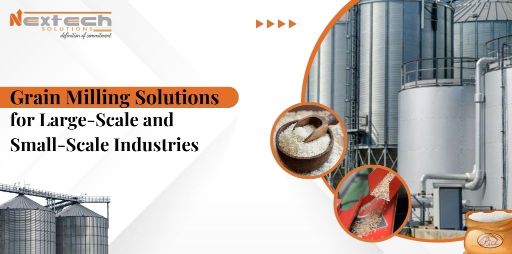 Grain Milling Solutions for Large-Scale and Small-Scale Industries